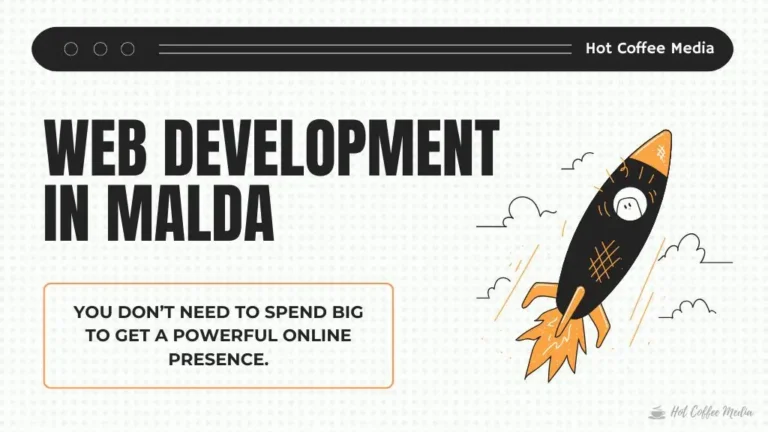 Affordable Web Development in Malda, Murshidabad: Website Development service by Hot Coffee Media